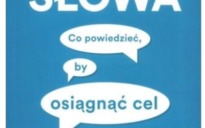 Recenzja książki “Magiczne słowa. Co powiedzieć, by osiągnąć cel?” autorstwa Jonaha Bergera